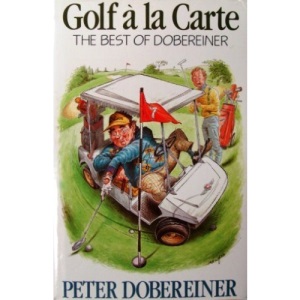 Golf a LA Carte: The Best of Dobereiner