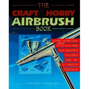 The Craft and Hobby Airbrush Book