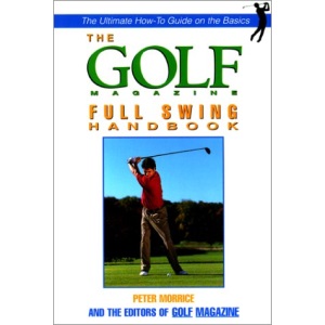 Golf Magazine Full Swing Handbook