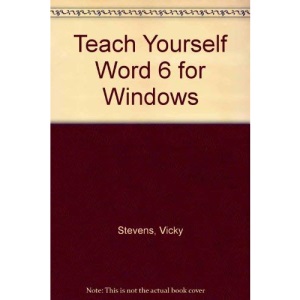Teach Yourself... Word 6.0 for Windows