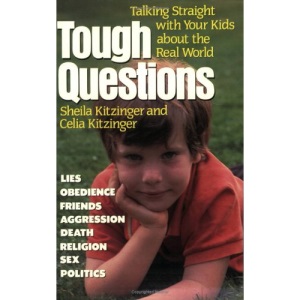 Tough Questions: Talking Straight with Your Kids about the Real World (Non)