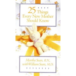 25 Things Every New Mother Should Know