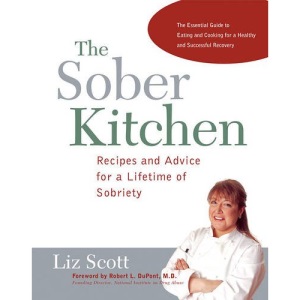 The Sober Kitchen: Recipes and Advice for a Lifetime of Sobriety