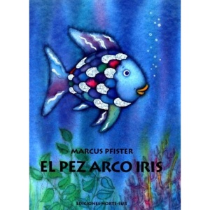 El Pez Arco Iris = The Rainbowfish