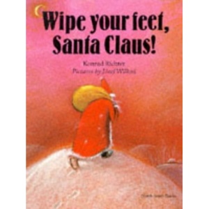 Wipe Your Feet, Santa Claus! (North-South Paperback)