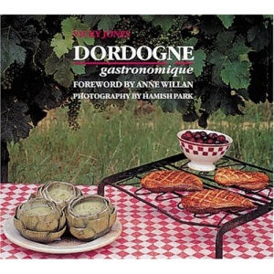 Dordogne Gastronomique (Look and Cook)