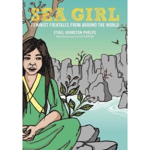 Sea Girl Feminist Folktales From Around The World