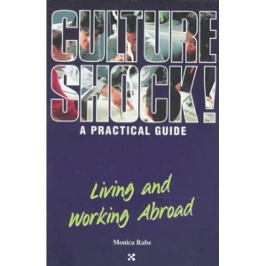 Living and Working Abroad: A Practical Guide (Culture Shock! Practical Guides)