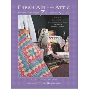 Fresh Air in the Attic: Welcome Makeovers for 7 Classic Quilts