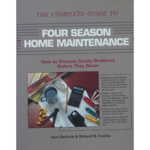 The Complete Guide to Four Season Home Maintenance: How to Prevent Costly Problems Before They Occur