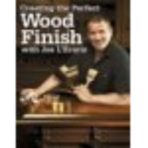 Creating the Perfect Wood Finish with Joe L'Erario (Popular Woodworking)