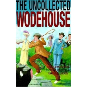 The Uncollected Wodehouse