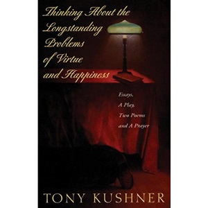 Thinking about the Longstanding Problems of Virtue: Essays, a Play, Two Poems and a Prayer