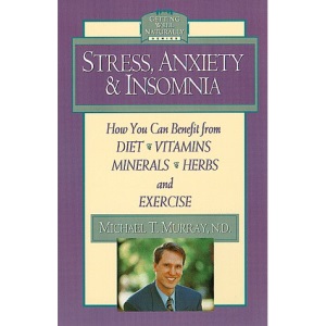 Stress, Anxiety and Insomnia (Getting Well Naturally)