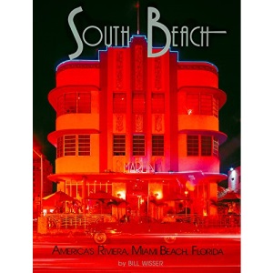 South Beach: America's Riviera, Miami Beach, Florida