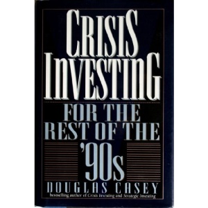 CRISIS INVESTING FOR REST 90'S CASEY DOUGLAS