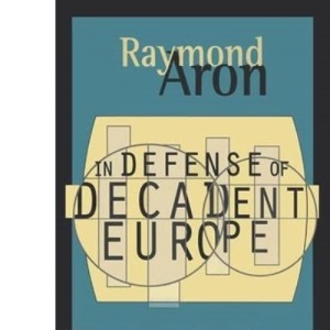 In Defense of Decadent Europe