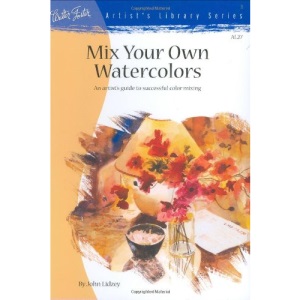 Mixing Watercolours (Artist's Library) (Artist's Library Series)