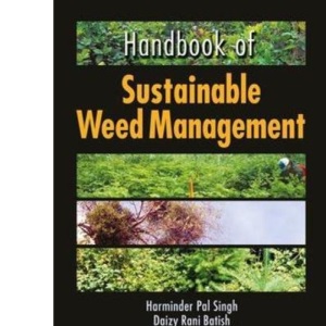 Handbook of Sustainable Weed Management