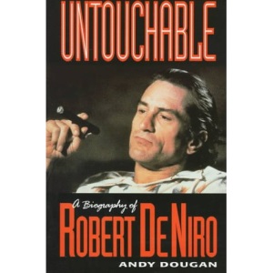 Untouchable: a Biography of Robert De Niro
