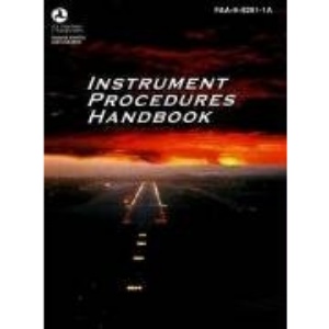 Instrument Procedures Handbook: FAA-H-8261-1A (FAA Handbooks)