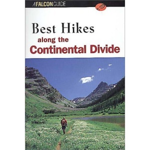 Best Hikes Along the Continental Divide (Falcon Guides Best Easy Day Hikes)