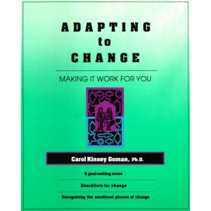 Adapting to Change: Making it Work for You (Crisp Professional Series)