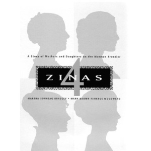 4 Zinas: A Story of Mothers and Daughters on the Mormon Frontier