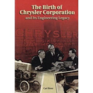 Birth of Chrysler Corporation and Its Engineering Legacy