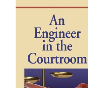An Engineer in the Courtroom (Premiere Series Books)