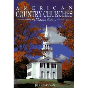 American Country Churches: A Pictorial History