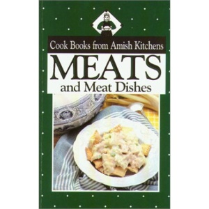 Meats from Amish Kitchens (Cook Books from Amish Kitchens)