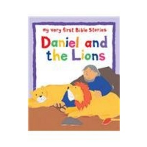 Daniel and the Lions (My Very First Bible Stories)