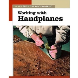 Working with Handplanes (New Best of Fine Woodworking)
