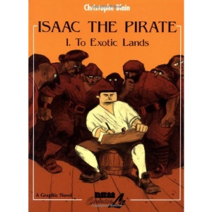 Isaac The Pirate Vol. 1: To Exotic Lands