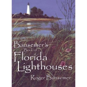 Bansemer's Book of Florida Lighthouses