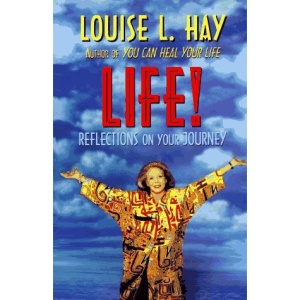 Life!: Reflections on Your Journey