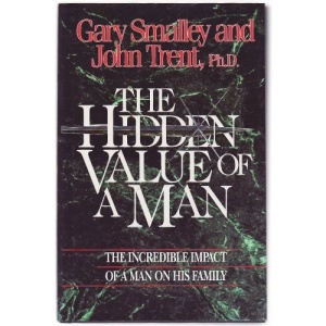 The Hidden Value of a Man: The Incredible Impact of Man on His Family