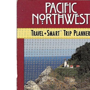 The Pacific Northwest (Travel Smart S.)