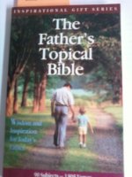 The Fathers Topical Bible (Inspirational Gift Series)