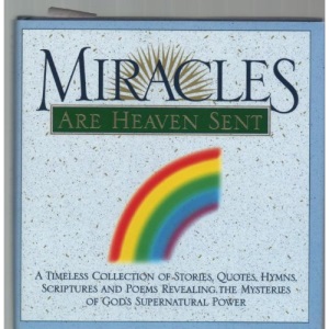 Miracles Are Heaven Sent