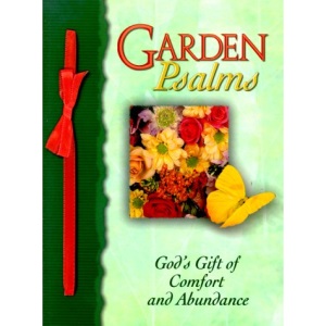 Garden Psalms: God's Gift of Comfort and Abundance