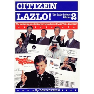 Citizen Lazlo!: The Continuing, Unrelenting Correspondence of Lazlo Toth, American!: 002
