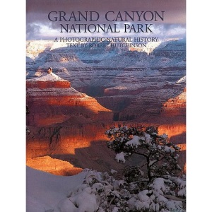 Grand Canyon Natinal Park: A Photographic Natural History