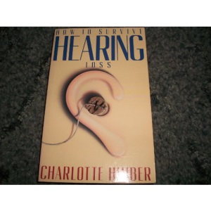 How to Survive Hearing Loss