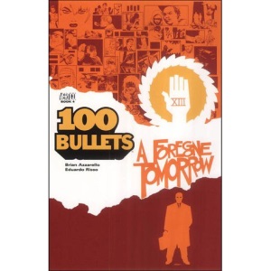 100 Bullets Vol. 4: A Foregone Tomorrow