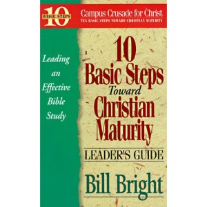 10 Basic Steps Toward Christian Maturity: Leaders Guide (Leader's Guide) (Ten Basic Steps)