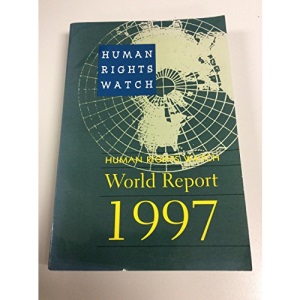Human Rights Watch World Report 1997