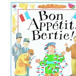 Bon Appetit, Bertie