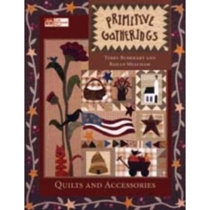Primitive Gatherings: Quilts and Accessories (That Patchwork Place)